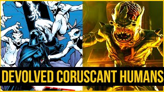 The Devolved Humans of Coruscants Lowest Levels  Star Wars Species Lore [upl. by Gore]