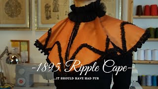 A 1895s Cape for AutumnHalloween  The Ripple Cape Collar [upl. by Wolliw501]