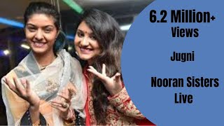 NOORAN SISTERS  JUGNI  LIVE PERFORMANCE 2015  FULL VIDEO HD [upl. by Ellegna368]