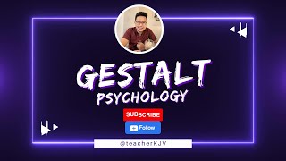 What is Gestalt Psychology  Education Theories amp Principles of Teaching [upl. by Vidal688]