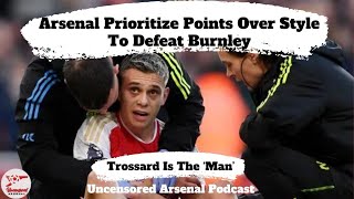 Arsenal Prioritize Points Over Style To Defeat Burnley [upl. by Charlean28]