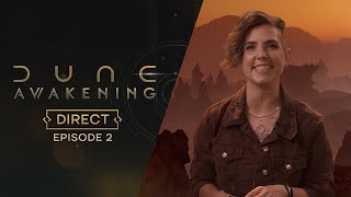 Dune Awakening Direct – Episode 2 [upl. by Aisela425]