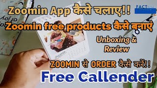 UNBOXING AND REVIEW  zoomin से free मे Callender कैसे बनाएं  how to order from zoomin app [upl. by Kudva946]