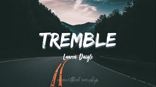 Lauren Daigle  Tremble Live Lyrics Video [upl. by Hutson931]