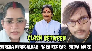 CLASH BETWEEN SHREHA DHARGALKAR TARA KERKAR amp SHIVA MORE [upl. by Norwood]