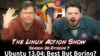 Ubuntu 1304 Best But Boring  LAS s26e07 [upl. by Richmal]