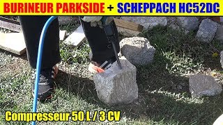 burineur pneumatique parkside lidl et compresseur scheppach hc52dc air comprimé pdmh 4500 [upl. by Teage666]