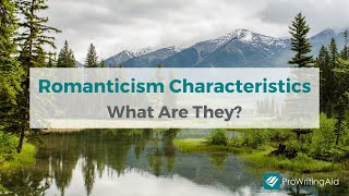 Romanticism Characteristics What Are They [upl. by Juliano844]