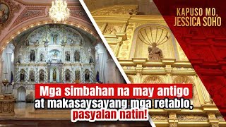 Mga simbahan na may antigo at makasaysayang mga retablo pasyalan natin  Kapuso Mo Jessica Soho [upl. by Gilliette]