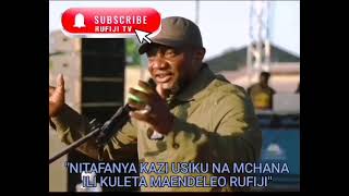 MCHENGERWA AAHIDI KUFANYA KAZI USIKU NA MCHANA ILI KULETA MAENDELEO RUFIJI [upl. by Ahsim]