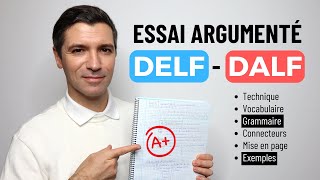 Comment faire un essai argumenté DELF DALF  Vocabulaire grammaire connecteurs exemples [upl. by Aspia]