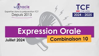 TCF  Expression Orale  Série de sujets n°10  Juillet 2024 [upl. by Sikras]