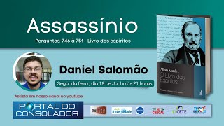 LIVRO DOS ESPÍRITOS  ASSASSÍNIO  DANIEL SALOMÃO portaldoconsolador livrodosespíritos [upl. by Andryc535]