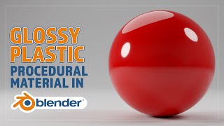 CREATE A PROCEDURAL GLOSSY PLASTIC MATERIAL FOR BLENDER [upl. by Gordon536]