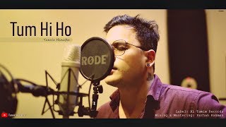 Tum Hi Ho Aashiqui 2 Cover  Tanvir Hanafee [upl. by Ynettirb773]