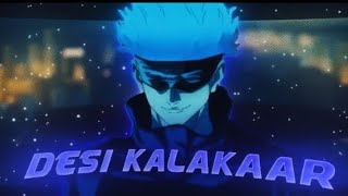 DESI KALAKAAR AMV EDIT JUJUTSU KAISEN gojosongs [upl. by Greg]