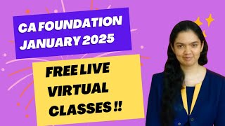 CA Foundation January 2025  Free Live Virtual Classes [upl. by Mariette]