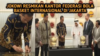 Presiden Jokowi Resmikan Kantor FIBA Indonesia jokowi indonesia fiba basketball jakarta basket [upl. by Nehpets11]