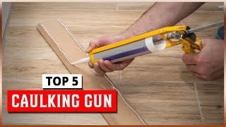 Best Caulking Gun 2023Suggested By Professionals [upl. by Pich464]