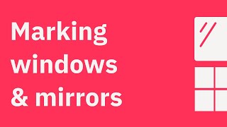 Marking Windows Mirrors and Trim [upl. by Ymrej]