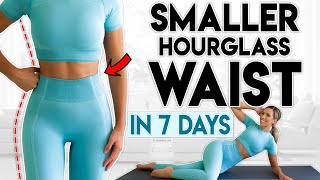 SMALLER HOURGLASS WAIST in 7 Days  10 minute Home Workout [upl. by Katzen41]