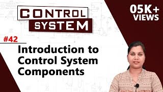 Introduction to Control System Components  Control System Components  Control System [upl. by Ellesirg]