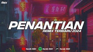 DJ PENANTIAN ARMADA REMIX TERBARU VIRAL TIKTOK 2024 [upl. by Attekal]