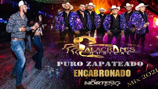 El Zapateado Encabronado Más Chingon Mix 2021  Dj Norteño Mix [upl. by Allan]