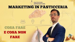 Marketing di successo in pasticceria  ecco come funziona [upl. by Snider]