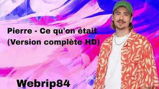 Pierre  Ce quon était Audio version complète HD [upl. by Haddad]