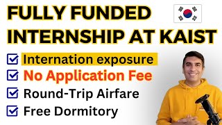 Fully Funded Internship in KAIST South Korea for International Students 2024 [upl. by Ahsimaj14]