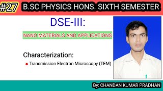 NANO MATERIALS AND APPLICATIONS Transmission Electron Microscopy TEM [upl. by Enelrihs]