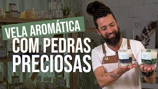 VELA AROMÁTICA COM PEDRAS PRECIOSAS  PETER PAIVA [upl. by Pavlov]