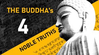 The Four Noble Truths Of Buddhism Explained [upl. by Dorolice370]