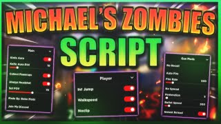 UPDATE Michaels Zombies Script  Hack  Kill Aura  ESP amp More  PASTEBIN 2023 [upl. by Letnohc]