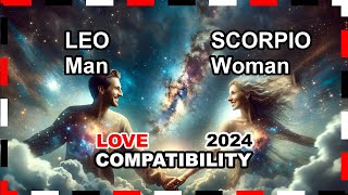 Love Compatibility 2024 Leo Man and Scorpio Woman 🌟💖 leo scorpio forecast [upl. by Gentille206]