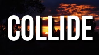 Ed Sheeran  Collide lyrics [upl. by Ientruoc]