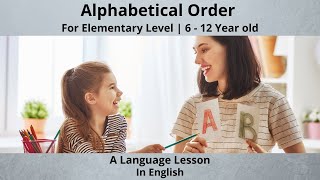 Arranging Words in Alphabetical Order  A Language Lesson  Elementary Level [upl. by Donni20]