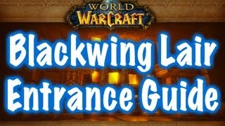 Blackwing Lair Entrance Guide World of Warcraft [upl. by Ximenez]