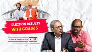 Lok Sabha Elections 2024 Result  Goa365 TV  Live [upl. by Mauretta688]