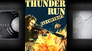 📼 THUNDER RUN LE CONTRAT  VF  film complet [upl. by Edina]