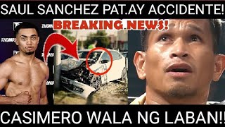 Sanchez NAAKSIDENTE PATA Y❗ Casimero WALA ng LABAN [upl. by Yadroc]