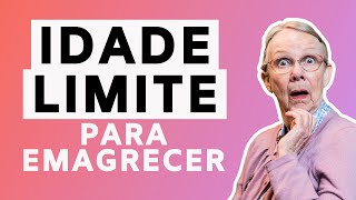 QUANDO CHEGAR NESSA IDADE SERÁ TARDE DEMAIS  Melhor idade para emagrecer [upl. by Raviv]