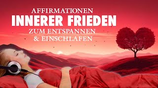 35 Affirmationen für inneren Frieden Liebe Vertrauen  Hypnose zum Einschlafen [upl. by Warchaw332]