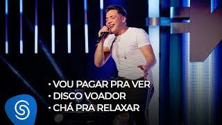 Wesley Safadão  Vou Pagar Pra Ver  Disco Voador  Chá Pra Relaxar  TBT WS [upl. by Doll]