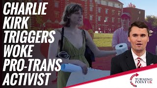 Charlie Kirk Triggers Woke ProTrans Activist [upl. by Fein]