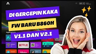 FLASH STB B860H V21 FIRMWARE TERBARU DARI ARF SMARTBOX APLIKASI LANCAR [upl. by Radford532]