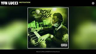 YFN Lucci  Motivation Audio [upl. by Eynobe]