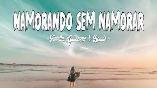 Fiorella Guilherme amp Benuto  Namorando Sem Namorar Letra  Lyrics [upl. by Naor]