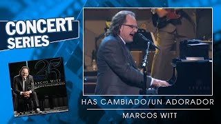 Marcos Witt  «Has cambiado» y «Un adorador»  25 Concierto Conmemorativo [upl. by Ignaz]